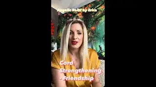 Cord Strengthening - Friendship - Angelic Reiki by Erica Takhar