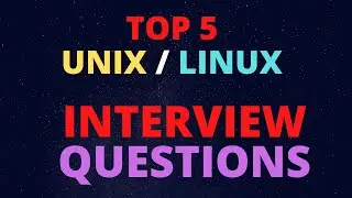 Top 5 Unix / Linux INTERVIEW QUESTIONS