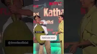 Kathal trailer launch😀🔥