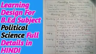 Learning Design For B.Ed Subject POLITICAL SCIENCE(English Version)Full Details एक ही बार में सीखे🔥🔥