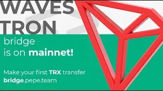 Waves / Tron Bridge for TRX Mainnet Launch