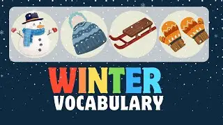 Winter Vocabulary. Discovering Winter Words in English.