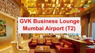 GVK Business Lounge Mumbai International Airport T2 | Luxurious Ambience and Unlimited Food