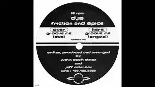 DJs Friction And Spice &ndash; Groove Me (Original)