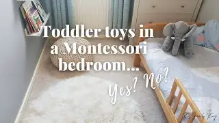 Montessori Toddler Bedroom Tour (Do’s & Don’ts)