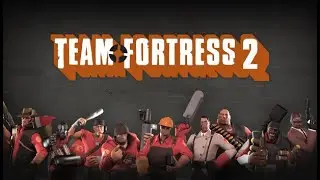 Team Fortress 2: Epic Battles and Hilarious Mayhem!