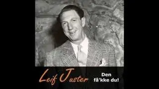 Leif Juster - Vær Glad For Det Lille Du Har