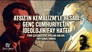 Atsız'ın Kemalizm İle Hesabı: Gen&ccedil; Cumhuriyetin İdeolojik Fay Hattı #tarih#g&uuml;ndem#belgesel