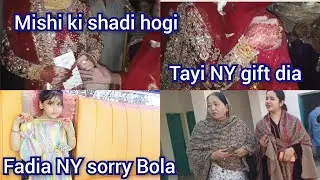 Mishi ki shadi hogi tayi NY gift dia fadia NY sorry bola