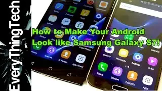How to make your Android look like Samsung Galaxy S7?