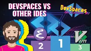 Comparing IDEs - DevSpaces vs Vim vs Local VS Code
