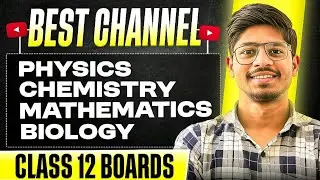 Class 12th Boards 2025-26 : Best YT Channel for PCMB | Boards Level Preparation
