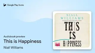 This is Happiness by Niall Williams &middot; Audiobook preview