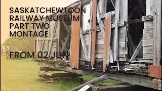Saskatchewan Railway Museum Part Two from 02 JUN 2023
