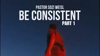 RUWA : BE CONSISTENT (PART 1) | BIBLE STUDY | Pastor Sozi Weisl