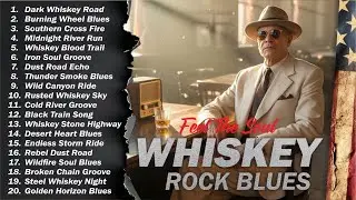 Whiskey Blues Rock 🍂 The Best of Classic Blues Songs | Relaxing Guitar Music for Night & Chill