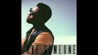Tony Collins - Love Someone (NEW RnB 2014)