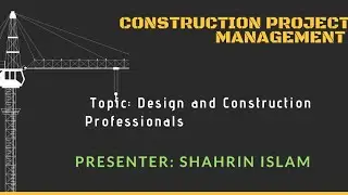 Construction Project Management: Lesson 1, Part 3