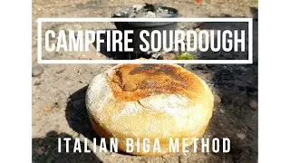 TRADITIONAL SOURDOUGH ON A CAMPFIRE or at home