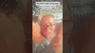 Remove energetic cords & attachments: powerful light language