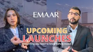 Why Should you Invest in EMAAR Properties? - Upcoming Launches of EMAAR Properties