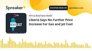 Liberia Says No Further Price Increase For Gas and Jet Fuel