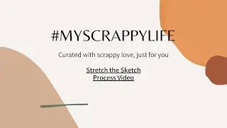 Scrapbooking Process Video #580 | #stretchthesketch | #Selfies
