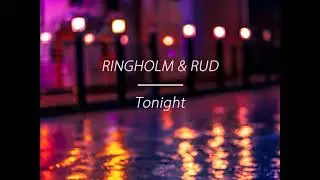 Ringholm & Rud - Tonight