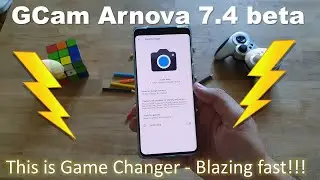⚡ GCam (Google Camera) Arnova 7.4 beta - This is Game Changer - Blazing fast!!! ⚡