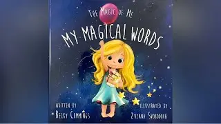 The Magic of Me: My Magical Words by Becky Cummings ( Read Aloud for Children ) Storytime by Ilona