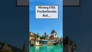 MONEY FILLS OUR POCKETBOOKS BUT...Travel