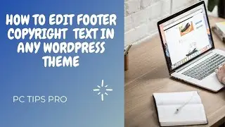 How to Remove Copyright Text in Footer From A WordPress Website