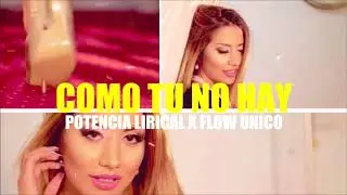 Potencia Lirical x Flow Unico - Como Tu No Hay
