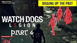 WATCH DOGS LEGION PS5 DIGGING UP THE PAST GAMEPLAY PART 4. | PlayItRalph