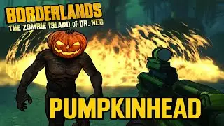 Pumpkinhead | Borderlands: Остров зомби доктора Неда | Прохождение, без комментариев, 4К