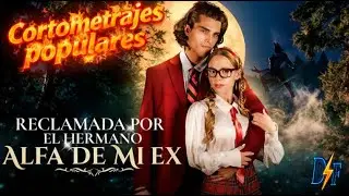 [doblado] Reclamada por el hermano Alfa de mi ex #spanish #portugu&ecirc;s #miniseries