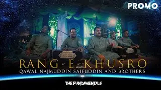 RANG E KHUSRO |  QAWAL NAJMUDDIN SAIFUDDIN AND BROTHERS | WAJDAAN RECORDS | SEASON 1 | PROMO