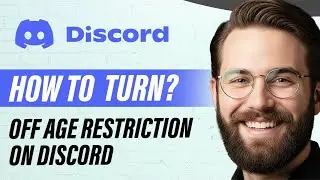 Как отключить возрастные ограничения в Discord (полное руководство на 2026 год)