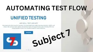Automating a Test Flow using Subject7 Software (Automation Testing)