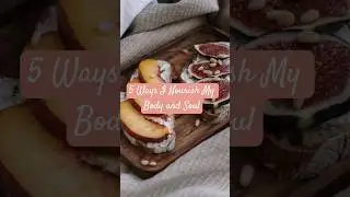 5 Ways I Nourish My Body and Soul