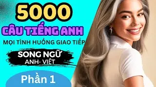 [🌎5000 c&acirc;u giao tiếp th&ocirc;ng dụng #1] Tiếng Anh giao tiếp cơ bản - Tiếng Anh cho người mới học