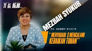 MEZBAH SYUKUR KAMIS 11 SEPT 25 - PK 05.00 | 