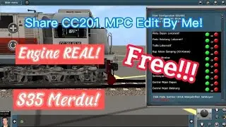 Share CC201 MPC Edit By Me!! Free!!! S35 Merdu DLL Gasskeun! Trainz Simulator Android