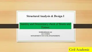 01. Stability and Determinacy check of Beams and Frames