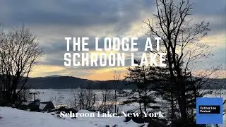 Explore the Newly Renovated Lodge Schroon Lake in  New York
