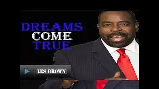 Jim Rohn & Les Brown Motivation  -  Dream Until Your Dreams Come True
