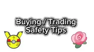 Safety Tips when Trading / Buying Pokemon Cards or Roses (or anything)!