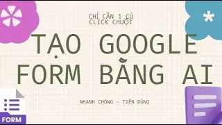 TẠO GOOGLE FORM TỪ CÂU LỆNH CHATGPT