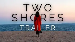 Two Shores - Official Trailer (2023)
