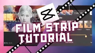 Film Strip Tutorial || Capcut edit Tutorial  - How to use it more effective?